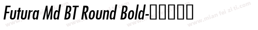 Futura Md BT Round Bold字体转换